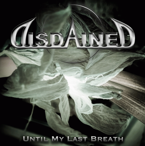 Disdained (SWE) : Until My Last Breath